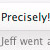 Pixelated text displays 'Precisely!' in multicolored block letters above a grayed-out 'Jeff went' phrase on a light background.