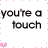 Pixelated text reads 'you're a touch' on left and 'overrated' below right, with pink dots and heart in background.