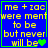 Blue background with yellow text reading "me + zac were meant to be but never will be" and a green heart symbol, displayed in a of four with varying heart symbols