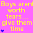 Yellow text on pink background repeats 'Boys aren't worth tears... give them time' with blue heart symbols below each phrase.