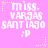 Pixelated text on a pink background with yellow stars and dotted lines, showing 'miss. VARGAS SANTIAGO :P' repeated in a pattern