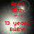 Red text on a dark background with light effects displays 'April 15th', two small symbols, and '13 years BABY!' in four