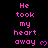 Pixelated pink text on black background reads "He took my heart away" with a small pink heart symbol, repeated in a pattern