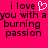 A static image with a bright pink background displays black pixelated text reading "i love you with a burning passion" and a white heart symbol replacing the 'o' in 'love'.