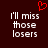 Dark red background with white pixelated text reading "I'll miss those losers" and a small red heart symbol above the left side of the text.