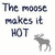 The moose makes it HOT text with a gray moose icon on white background, showing animation changes in the moose's position.