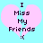 Pixelated text "I Miss My Friends :(" inside a pink heart on cyan background, with visible animation change in the heart's outline.