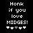 Black background with white pixelated text reading 'Honk if you love MIDGES!' and five heart symbols below, where the third heart is grayed out.