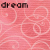 Pink background with repeating light pink swirls, two 'dream' texts in dark brown pixelated font, and a white heart symbol on the right.