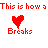 Red heart-shaped icons and text repeatedly display 'This is how a Breaks' in pixelated red on white, with some hearts animated as firework bursts or larger solid shapes.