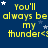 Blue background with yellow text reading "You'll always be my thunder<:" and scattered white stars, repeated in a pattern