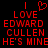 Red pixelated text on black background reads 'I ❤️ LOVE EDWARD CULLEN HE'S MINE' with heart symbol replacing 'love' in first line.