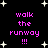 Black background with white star shapes and pink text reading 'walk the runway !!!' in four identical sections.