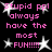 Black background with pink pixelated text reading "Stupid ppl always have the most FUN!!!!!" and white starburst shapes scattered throughout.