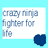 Pixelated text reads 'crazy ninja fighter for life' on white background with blue heart symbol, all within light blue border.