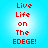 Red pixelated text on a blue gradient background reads "Live Life on The EDEGE!" in four vertical lines, with the word "EDEGE" misspelled.