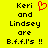 Yellow background with black pixelated text reading 'Keri and Lindsey are B.f.f.'s !!' and a red heart symbol above the right side of the text.