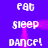 Pixelated text on a purple background with pink light effects, displaying 'eat', 'sleep', and 'dance!' in white block letters.