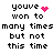 Pixelated text reads 'youve won to many times but not this time' with pink heart and particle effects on white background.