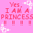 Pixelated pink background with red text reading "Yes, I AM A PRINCESS" and double exclamation marks, accompanied by white square-shaped speech bubbles.