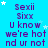 Blue background with white stars and purple text repeating 'Sexii Sixx U know we're hot nd ur not' in a pattern