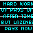 Cyan pixelated text on black background repeats 'HARD WORK OF PAYS AFTER TIME BUT LAZINE: PAYS NOW' in three with white horizontal lines separating