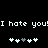 Pixelated text reads "I hate you!" repeated twice above two of heart symbols with one grayed-out heart in each