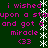 Dark green background with pink text reading "i wished upon a staupon a sta and got a miracle <33" arranged in two vertical , separated by white snowflake-like border elements