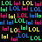A static digital image composed of repeated 'LOL' text in various colors on a black background with a gray bottom-right corner.