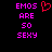 Pixelated text 'EMOS ARE SO SEXY' in bright pink on black background with a red heart symbol above 'EMOS' on the left side.