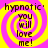 Yellow and pink spiral background with black text reading 'hypnotic you will love me!' in four identical quadrants.