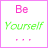A 3x2 contact sheet of six animated frames showing text-based buddy icons with varying color schemes and border colors, each displaying phrases like "Be Yourself ..." or "Everyone else is Taken" in different fonts and hues.
