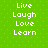 Green background with white pixelated text reading Live Laugh Love Learn arranged in two , repeated twice in a