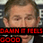 A pixelated image of a man in formal attire with red text overlays reading "DAMN IT FEELS GOOD" and "TO BE A GANGSTA" across two