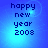 Blue gradient background with pixelated text reading 'happy new year 2008' in dark blue, arranged vertically.