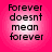Four identical pixelated text on a pink gradient background, each displaying 'Forever doesnt mean forever' in black block letters