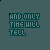 Animated sequence of teal text 'AND ONLY THE HILL TELL' on dark green background with scattered white and black pixel fragments shifting across frames.