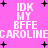 Pixelated text on a pink background with black starbursts; 'IDK MY BFFE CAROLINE' repeated in white block letters across two