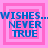 Four identical pixelated display blue text 'WISHES...NEVER TRUE' over pink layered squares with white borders