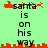 Pixelated green background with red and black text reading "santa is on his way" in two , featuring a red pixel-art Santa icon above the top