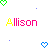 Pixelated text 'Allison' in pink and yellow appears repeatedly with scattered green hearts, blue X's, and purple crosses on a white background.