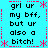 Pixelated cyan background with black text repeating 'gri ur my bff, but ur also a bitch!' surrounded by red asterisks and dotted lines.