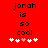 Red background with black text reading 'jonah is so cool' and six white hearts below, one pink heart in the center.