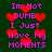 Pixelated text reads "Im Not DUMB I Just Have My MOMENTS" in bright pink over dark green background with red heart symbols.