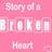 Pixelated pink background with white text reading 'Story of a Broken Heart' in three , including a broken heart symbol