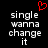 Black background with white pixelated text reading 'single wanna change it' and a red heart symbol above the left side of the text.