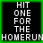 Four identical display white text on black backgrounds with green borders, each reading "HIT ONE FOR THE HOMERUN" in pixelated font