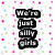 Two vertical stacks of black text blocks on a white background with scattered pink, blue, and green squares; left stack reads "We're Just Silly Girls," right stack reads "We're All For Stupid Boys."
