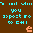 Brown background with cyan text reading "I'm not what you expect me to be!!!" and an orange Pac-Man icon in the bottom-right corner of each