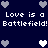 Dark blue background with repeated white text "Love is a Battlefield!" and pixelated heart symbols in light gray and white.